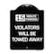 Signmission 15-Minute Parking Violators Will Towed Away Heavy-Gauge Aluminum Sign, 24" x 18", BW-1824-24590 A-DES-BW-1824-24590 - alternate 1